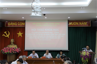 Hội thảo khoa học “Lý luận của chủ nghĩa Mác - Lênin, tư tưởng Hồ Chí Minh và Đảng Cộng sản Việt Nam về CNXH và con đường đi lên CNXH ở Việt Nam trước đổi mới