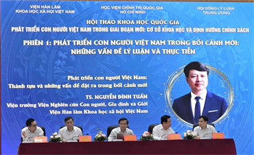 Hội thảo khoa học quốc gia “Phát triển con người Việt Nam trong giai đoạn mới: Cơ sở khoa học và định hướng chính sách”