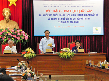 Hội thảo khoa học quốc gia: “Thể chế phát triển nhanh - bền vững : Kinh nghiệm quốc tế và những vấn đề đặt ra đối với Việt Nam trong giai đoạn mới”