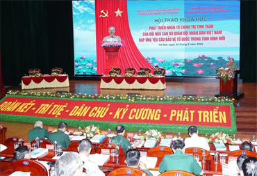 Hội thảo khoa học “Phát triển nhân tố chính trị tinh thần của đội ngũ cán bộ Quân đội nhân dân Việt Nam đáp ứng yêu cầu bảo vệ Tổ quốc trong tình hình mới”