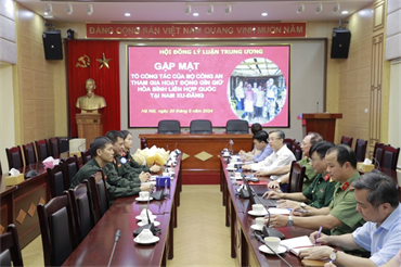 Gặp mặt Tổ công tác số 1 của Bộ Công an tham gia Phái bộ Gìn giữ hòa bình  của Liên hợp quốc (GGHB LHQ) tại Nam Xu-đăng