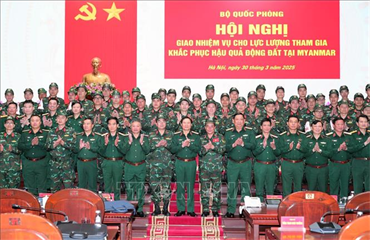 Giao nhiệm vụ cho lực lượng tham gia khắc phục hậu quả động đất tại Myanmar
