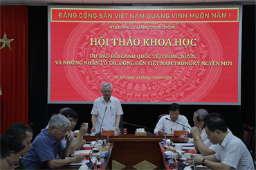 Hội thảo khoa học “Dự báo bối cảnh quốc tế, trong nước và những nhân tố tác động đến Việt Nam trong kỷ nguyên mới”