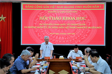 Hội thảo khoa học “Dự báo bối cảnh quốc tế, trong nước và những nhân tố tác động đến Việt Nam trong kỷ nguyên mới”